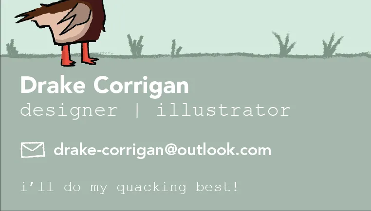 Personal business card, back: the mallard peeking in from the top-left over a sage-green field, with 'Drake Corrigan', 'designer | illustrator', an email address, and a one-line tagline.