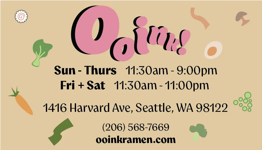 Ooink! business card back, same tan background and scattered vegetables, listing hours (Sun–Thurs 11:30am–9pm, Fri+Sat until 11pm), 1416 Harvard Ave in Seattle, a phone number and ooinkramen.com.